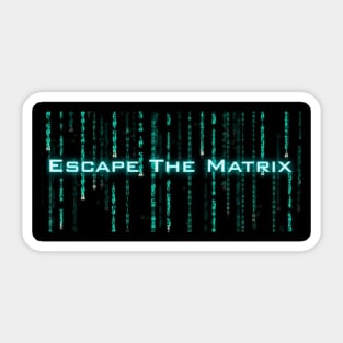 Escape The Matrix Sticker